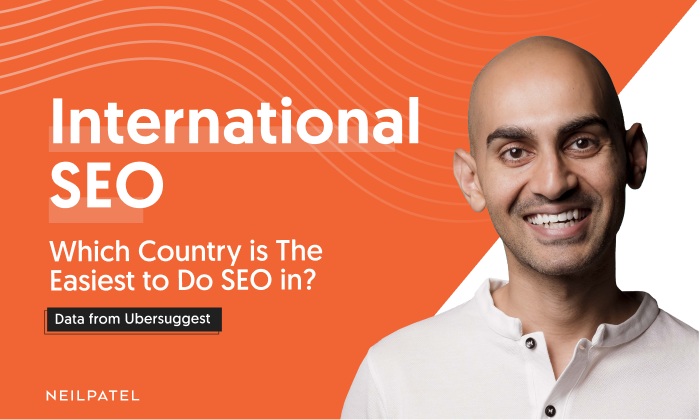 International SEO Neil Patel New Research Using Data From Ubersuggest 01k - The Easiest Countries and Industries to do SEO in