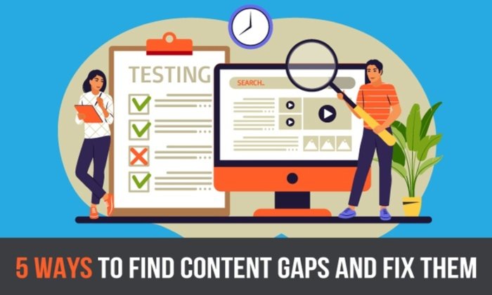 content gaps a 700x420 - 5 Ways to Find Content Gaps and Fix Them