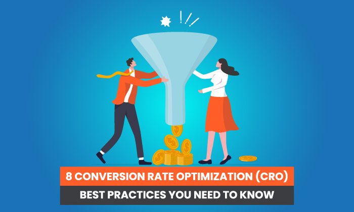 conversion rate optimization best practices - 8 Conversion Rate Optimization (CRO) Best Practices You Need to Know