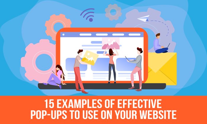 Pop up on Website - 15 Examples of Effective Pop-ups to Use on Your Website