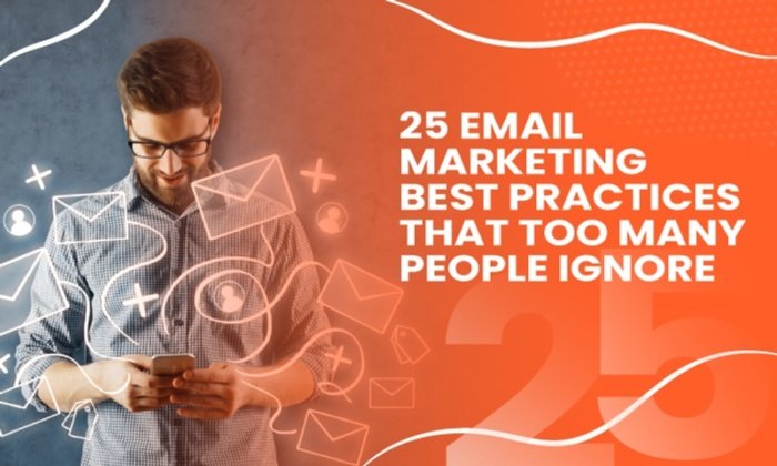 email marketing best practices 700x420 - 25 Email Marketing Best Practices That Too Many People Ignore