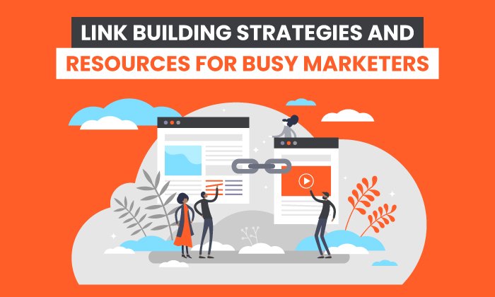 link building featured image - Link Building Strategies and Resources for Busy Marketers
