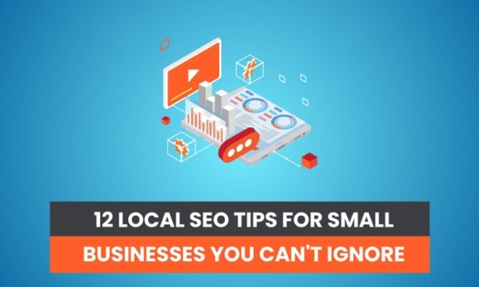 local seo tips for small businesses 700x420 - 12 Local SEO Tips For Small Businesses You Can’t Ignore