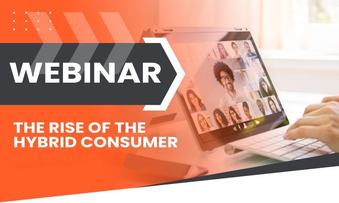 The Rise of the Hybrid Consumer and How They are Changing the Way We Shop Webinar on May 5th - The Rise of the Hybrid Consumer and How They are Changing the Way We Shop [Webinar on May 5th)