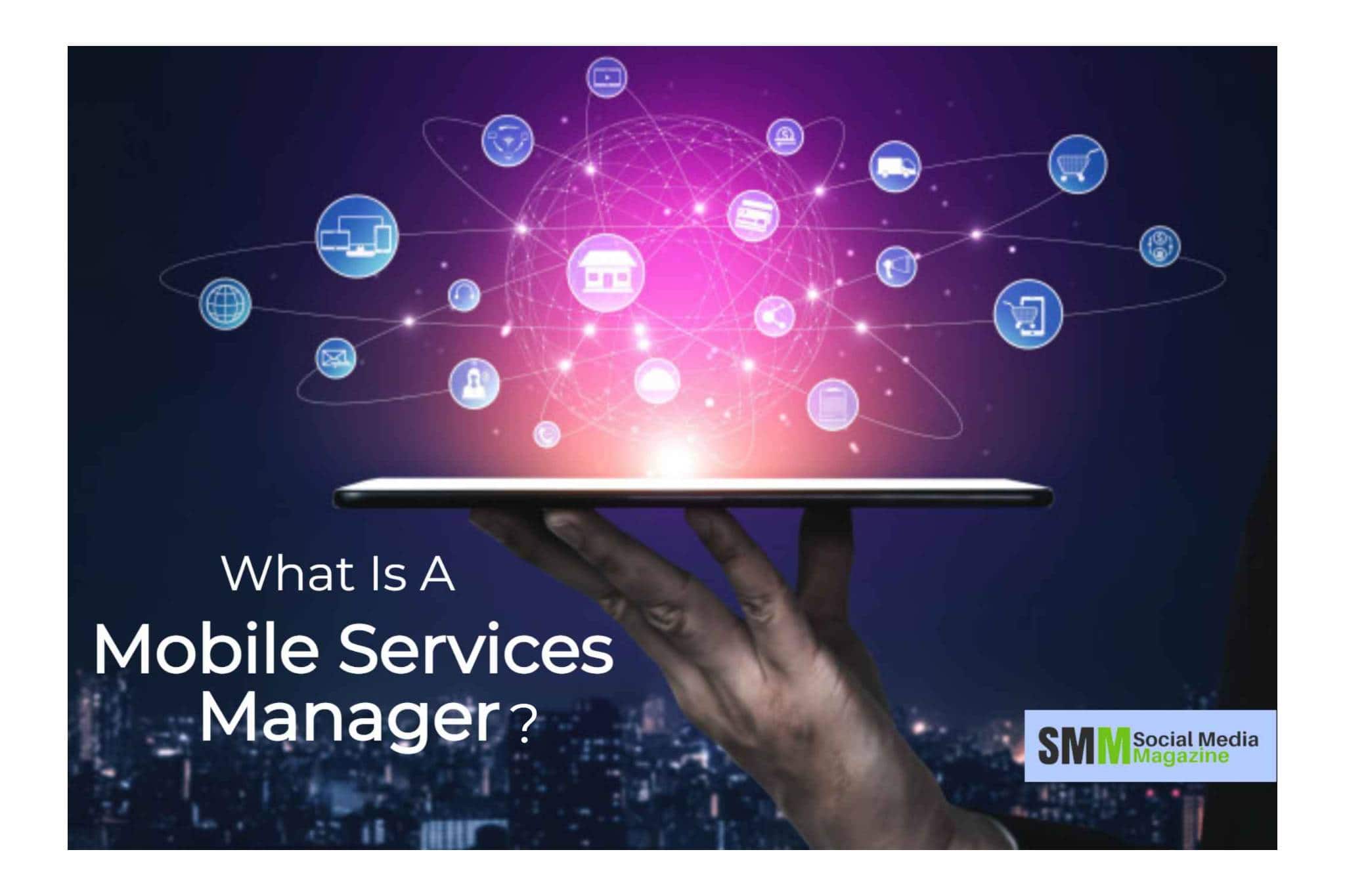 what is a mobile services manager