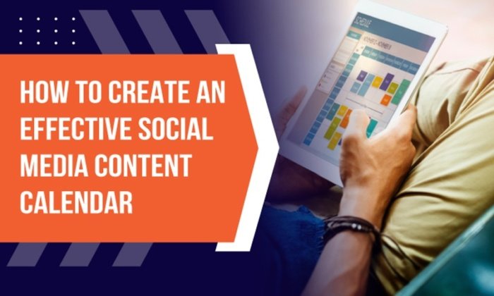 social media content calendar 700x420 - How to Create an Effective Social Media Content Calendar
