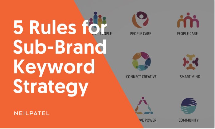 5 Rules for Sub Brand Keyword Strategy - 5 Rules for Your Sub-Brand Keyword Strategy