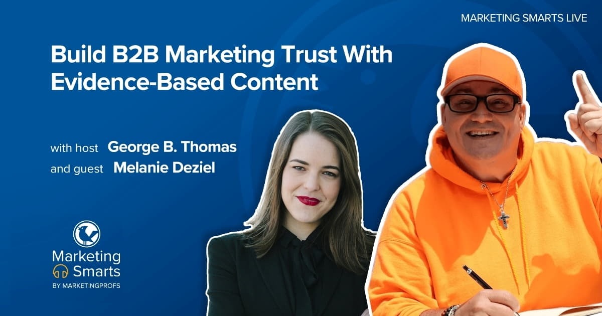 Evidence-Based Content Builds Trust | Marketing Smarts Live Show