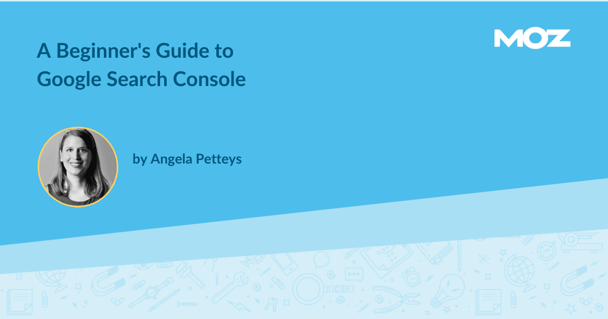 A Beginner's Guide to Google Search Console