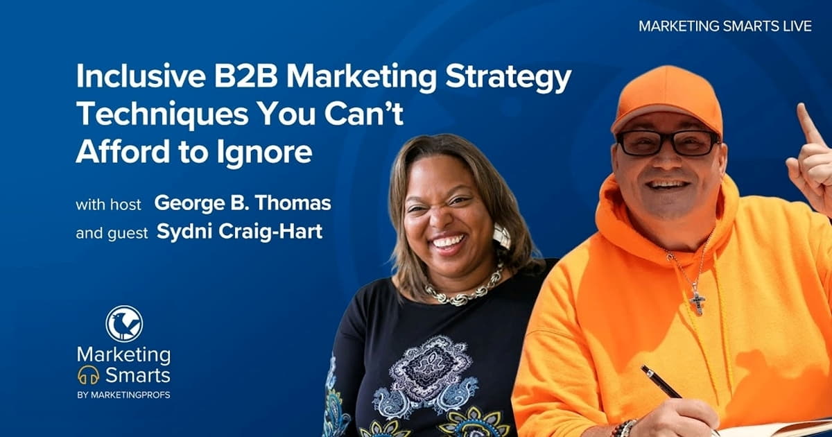 Marketing Strategy - Inclusive B2B Marketing Techniques You Can't Afford to Ignore