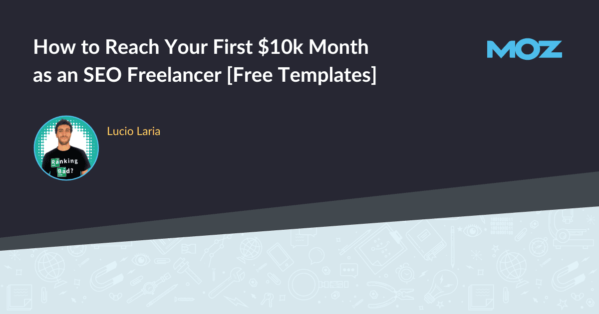 How to Reach Your First $10k Month as an SEO Freelancer [Free Templates]