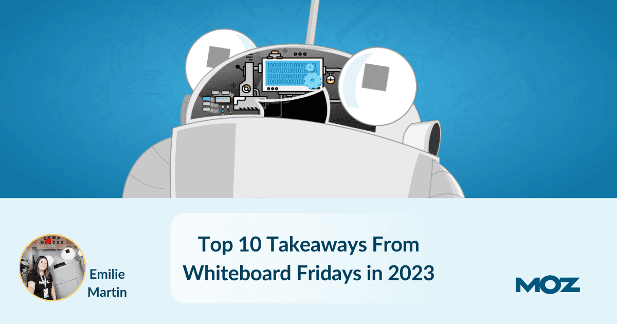 Top 10 Takeaways From Whiteboard Fridays in 2023