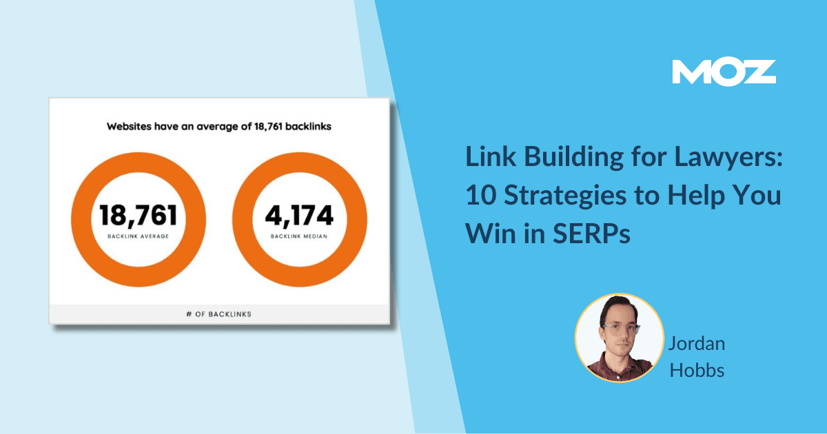 Link Building for Lawyers: 10 Strategies to Help You Win in SERPs