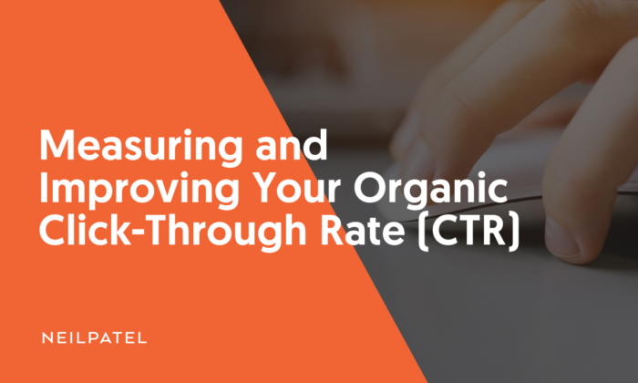 organic click through rate 001 700x420 - Measuring and Improving Your Organic Click-Through Rate (CTR)
