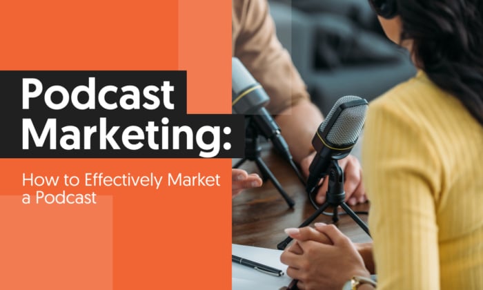 19 Podcast Marketing  How to Effectively Market a Podcast 700x420 - Podcast Marketing: How to Effectively Market a Podcast
