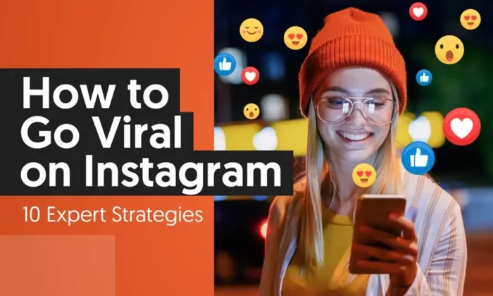 How To Go Viral on Instagram 003 700x420.webp - How to Go Viral on Instagram: 10 Expert Strategies