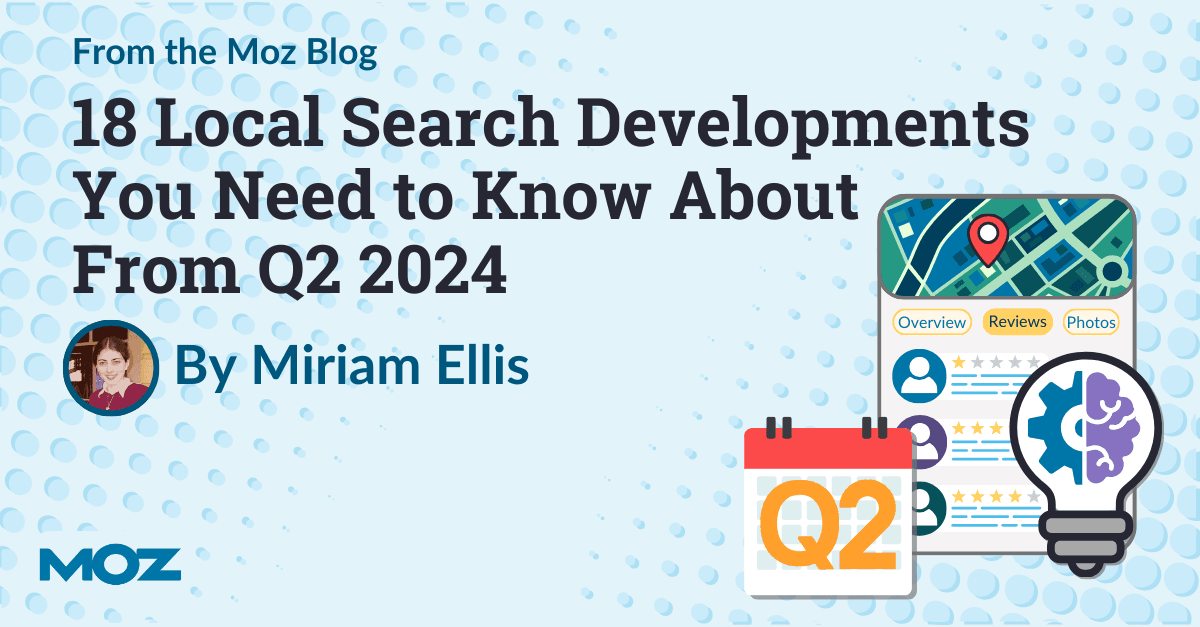 Local Search Developments From Q2 2024