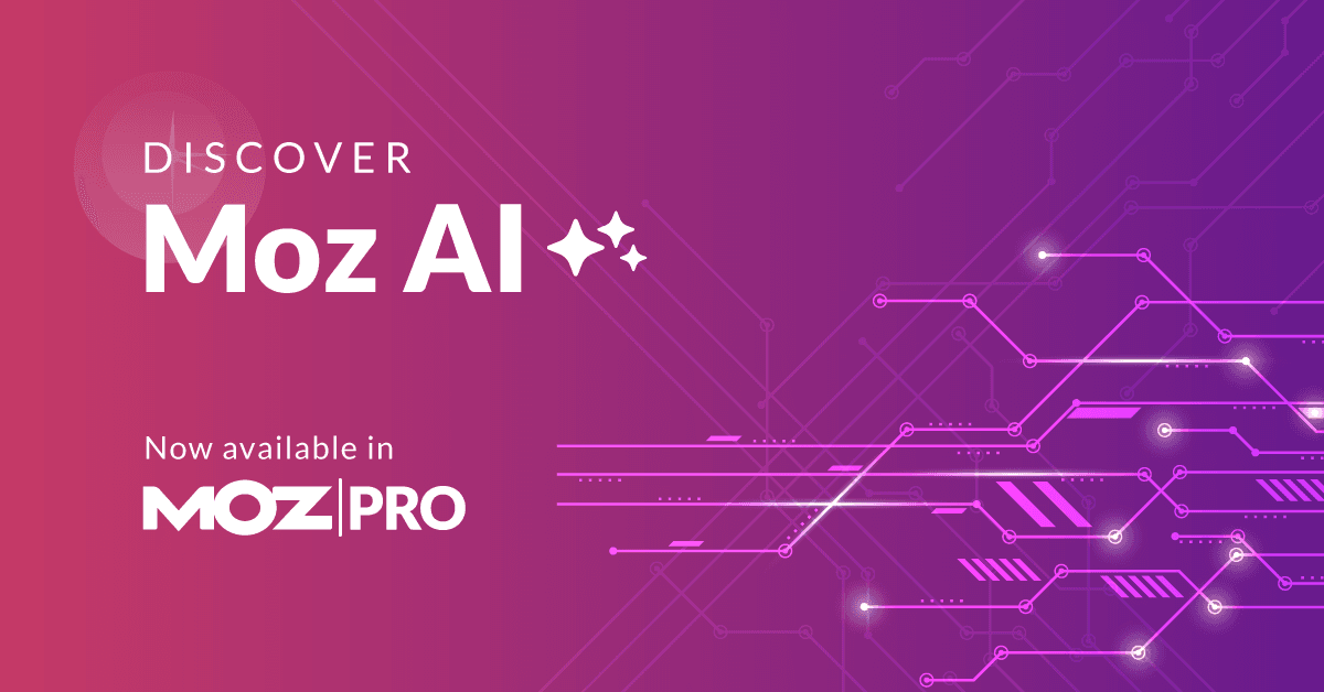 Moz AI: Introducing Augmented Intelligence