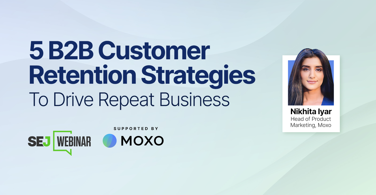 5 B2B Customer Retention Strategies To Drive Repeat Business [Webinar]