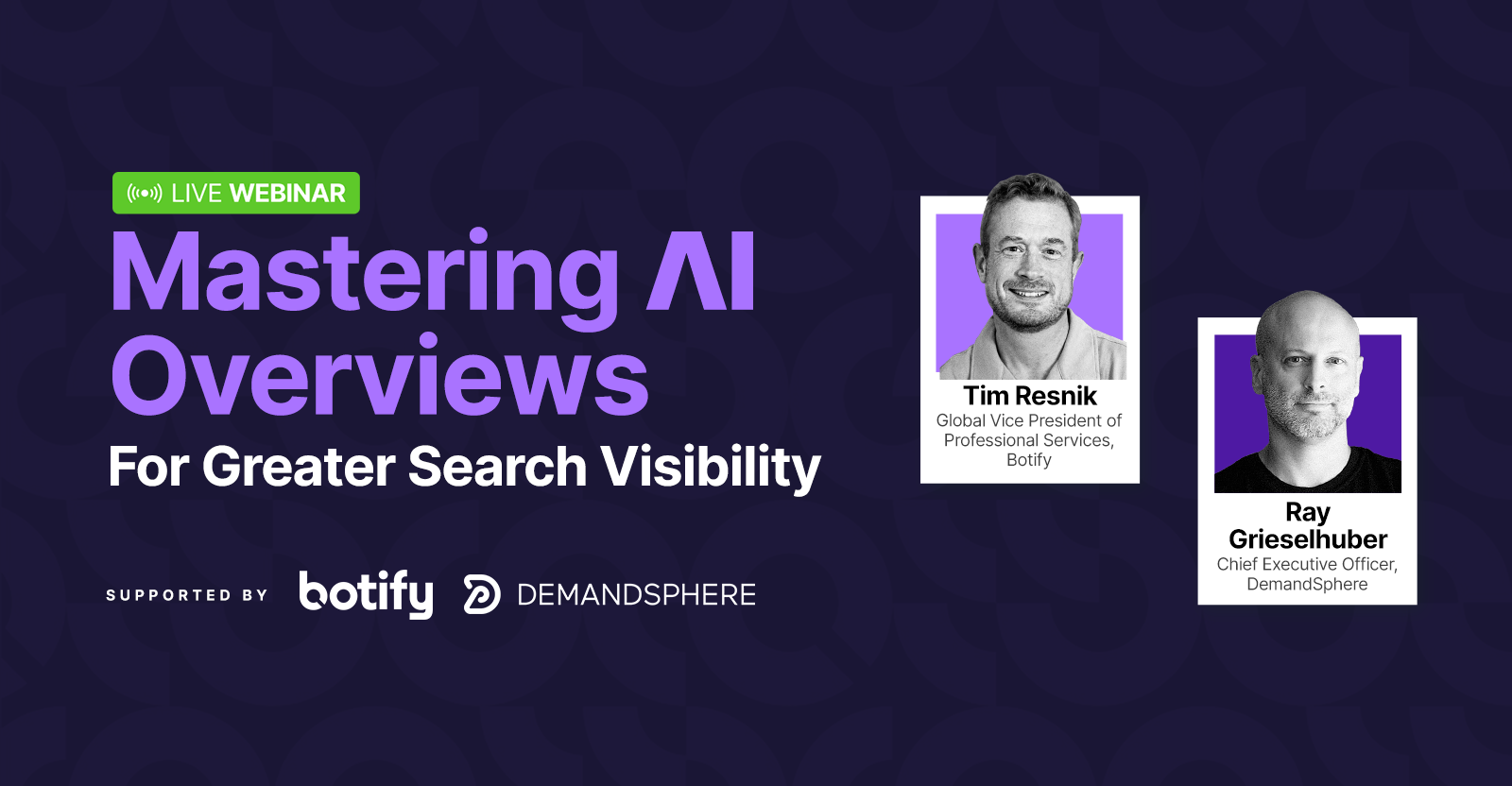 Gain Greater Search Visibility With AI Overviews [Webinar]