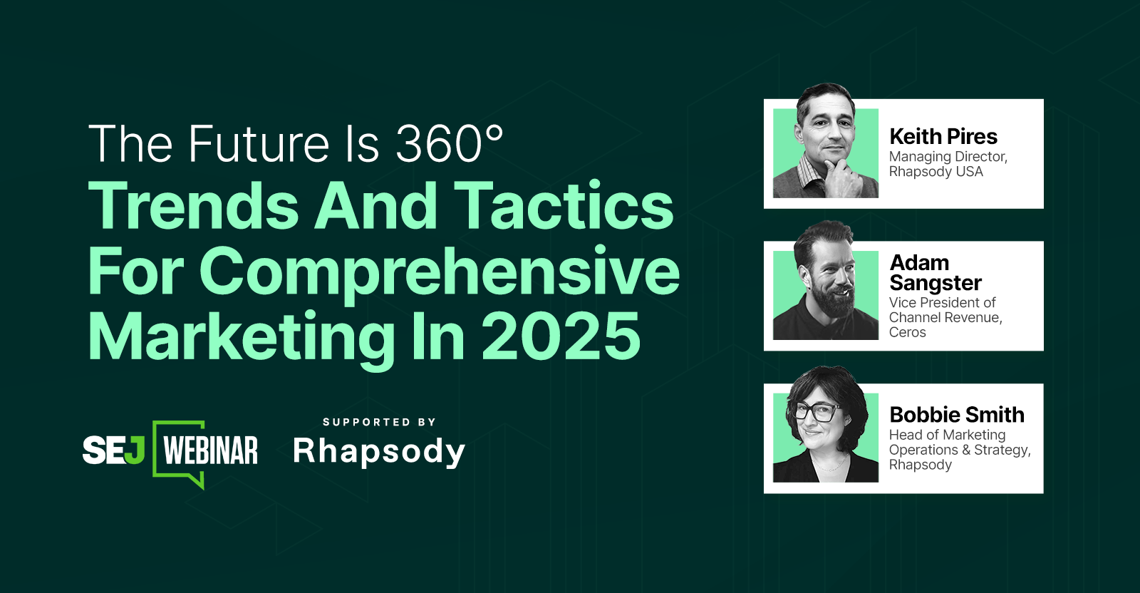 The Future Is 360°: Trends And Tactics For Comprehensive Marketing In 2025 [Webinar]