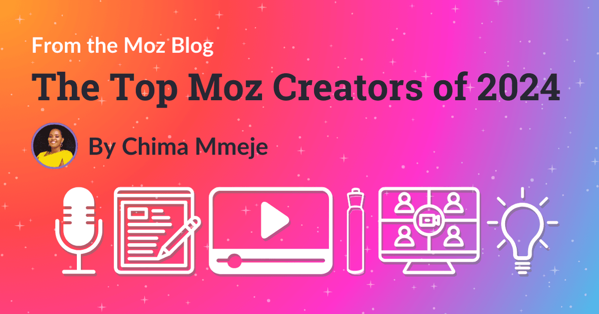 The Top Moz Creators of 2024