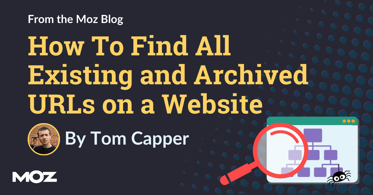 How to Find All Existing and Archived URLs on a Website