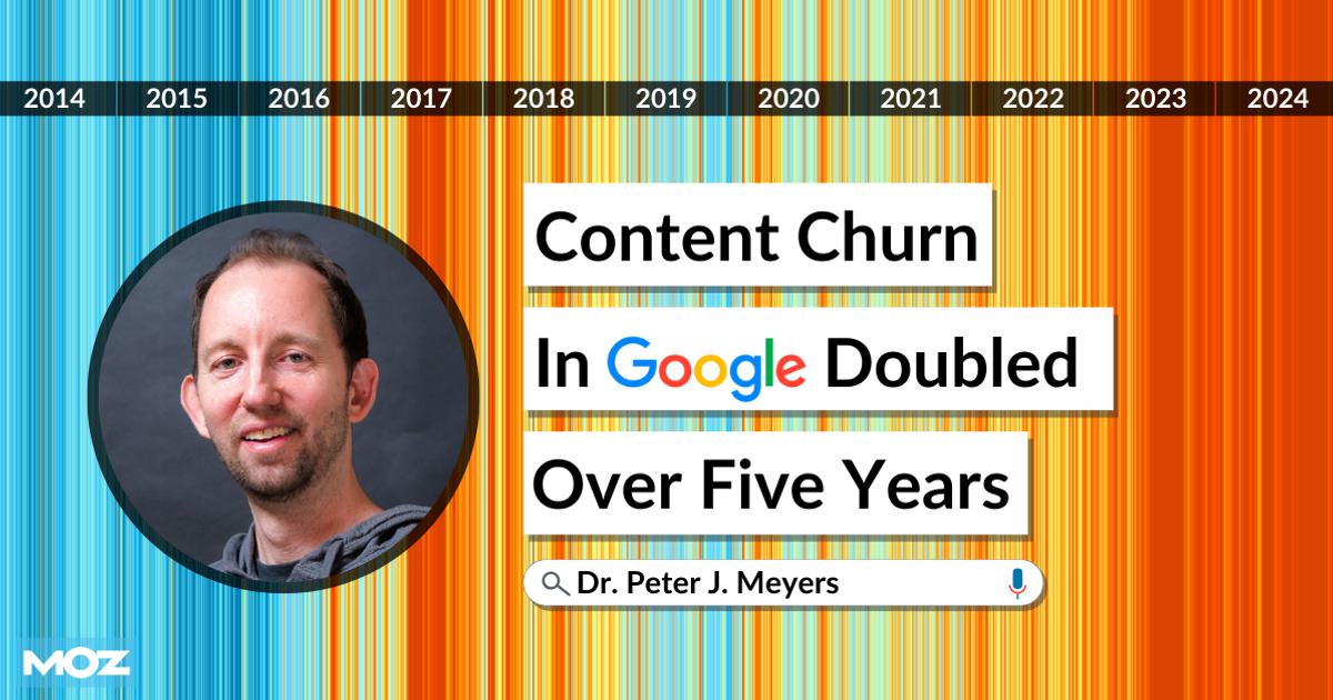 Content Churn in Google Doubled Over Five Years