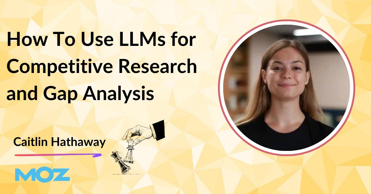 How To Use LLMs for Competitive Research and Gap Analysis