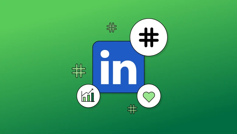 LinkedIn hashtags: The complete guide for 2025